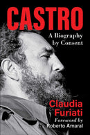 Castro : A Biography by Consent-9781510779051