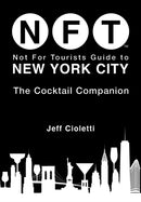 Not For Tourists Guide to New York City: The Cocktail Companion-9781510779204