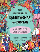 The Adventures of Rabbitwoman and Dogman : A Journey to Save Wildlife-9781510780538