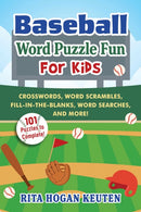 Baseball Word Puzzle Fun for Kids : Crosswords, Word Scrambles, Fill-in-the-Blanks, Word Searches, and More!-9781510781320
