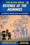 Revenge of the Mummies : An Unofficial Graphic Novel for Minecrafters Volume 3-9781510781658