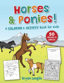Horses and Ponies! : A Coloring and Activity Book for Kids-9781510781979