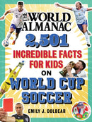 The World Almanac 2,501 Incredible Facts for Kids on World Cup Soccer-9781510782235