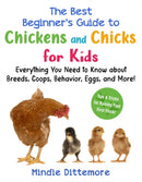 The Best Beginner''s Guide to Chickens and Chicks for Kids