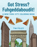 Got Stress? Fuhgeddaboudit! : A New York City Coloring Book-9781510783430