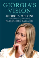 Giorgia's Vision : Giorgia Meloni in Conversation With Alessandro Sallusti-9781510783584