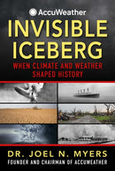 Invisible Iceberg : When Climate and Weather Shaped History-9781510784147