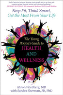 The Young Person''s Guide to Health and Wellness