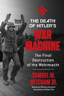 The Death of Hitler''s War Machine