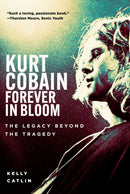 Kurt Cobain: Forever in Bloom