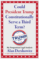 Could President Trump Constitutionally Serve a Third Term?