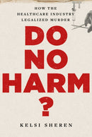 Do No Harm?