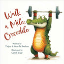 Walk a Mile, Crocodile