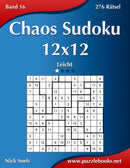 Chaos Sudoku 12x12 - Leicht - Band 16 - 276 Ratsel-9781511884044
