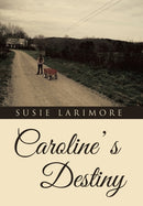 Caroline' s Destiny-9781512745986