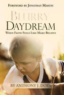 Blurry Daydream : When Faith Feels Like Make Believe-9781512790931