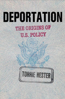 Deportation : The Origins of U.S. Policy-9781512824766