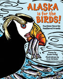 Alaska is for the Birds! : Fourteen Favorite Feathered Friends-9781513128665