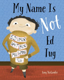 My Name is Not Ed Tug-9781513134871