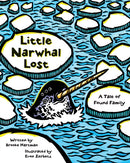 Little Narwhal Lost : A Tale of Found Family-9781513141497