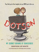 Dotson : My Journey Growing Up Transgender-9781513141770