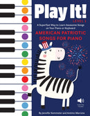 Play It! American Patriotic Songs for Piano : A Superfast Way to Learn Awesome Songs on Your Piano or Keyboard-9781513142050