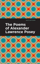 The Poems of Alexander Lawrence Posey-9781513201047