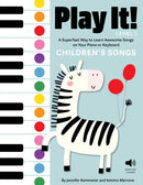 Play It! Children's Songs : A Superfast Way to Learn Awesome Songs on Your Piano or Keyboard-9781513262451