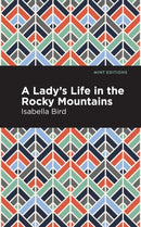 A Lady's Life in the Rocky Mountains-9781513269306