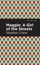 Maggie : A Girl of the Streets and Other Tales of New York-9781513269535