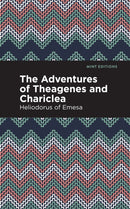 The Adventures of Theagenes and Chariclea-9781513269603