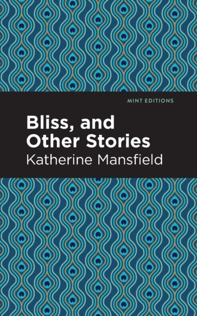 Bliss, and Other Stories-9781513271194