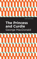 The Princess and Curdie : A Pastrol Novel-9781513277530