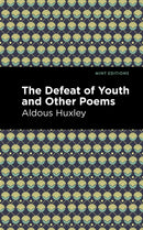 The Defeat of Youth and Other Poems-9781513279602