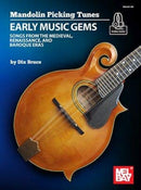 Mandolin Picking Tunes - Early Music Gems : Songs from the Medieval, Renaissance, and Baroque Eras-9781513466606