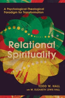 Relational Spirituality : A Psychological-Theological Paradigm for Transformation-9781514011218