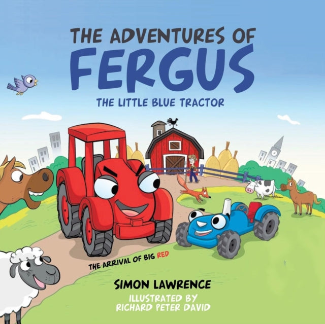 The Adventures of Fergus : The Little Blue Tractor: Big Red-9781514413043