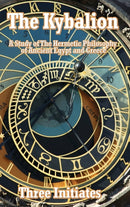 The Kybalion : A Study of The Hermetic Philosophy of Ancient Egypt and Greece-9781515437512