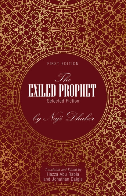 The Exiled Prophet : Selected Fiction by Naji Dhaher-9781516540495