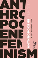 Anthropocene Feminism-9781517900618