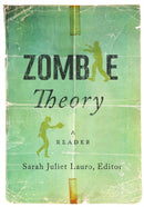Zombie Theory : A Reader-9781517900915