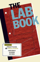 The Lab Book : Situated Practices in Media Studies-9781517902186