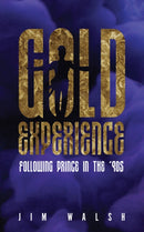 Gold Experience : Following Prince in the '90s-9781517902582