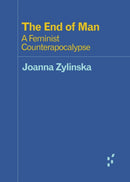 The End of Man : A Feminist Counterapocalypse-9781517905590