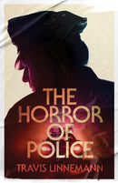 The Horror of Police-9781517905927