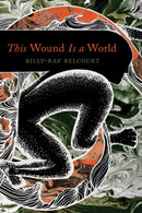 This Wound Is a World-9781517908454