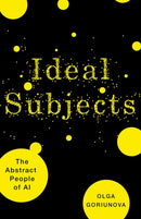 Ideal Subjects Volume 76 : The Abstract People of AI-9781517916527