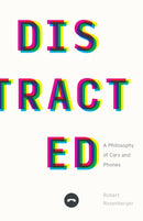 Distracted : A Philosophy of Cars and Phones-9781517916565
