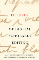 Futures of Digital Scholarly Editing-9781517916688