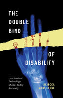 The Double Bind of Disability